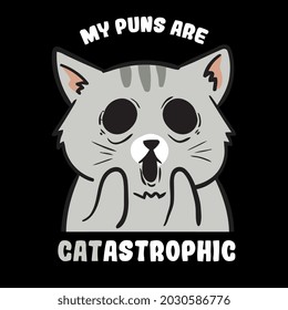 cool catastrophic cute puns funny cat kitten mens tall vector design illustration print wall art poster canvas