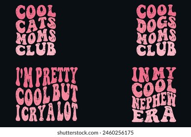 Cool Cats Moms Club, Cool dogs Moms Club, I'm Pretty Cool, but I Cry a Lot, In My Cool Nephew Era Retro T-shirt