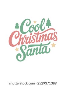 
Cool Christmas Santa, Illustration, Christmas T-shirt Design, Typography, Clipart, Christmas Vector, Sticker, Mockup