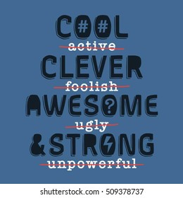 Cool clever awesome strong typography, t-shirt graphics, vectors