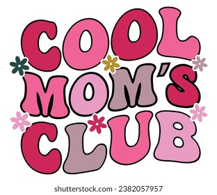 El club de mamá genial Svg, Mom Life, Mother's Day, StackMama, Boho Mama, Trendy, vintage, wavy Stacks Letters, Retro , Groovy    