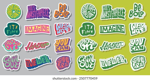 Cool Colorful Short Quotes Vector Stickers. Collection of Hand Drawn Groovy Typography