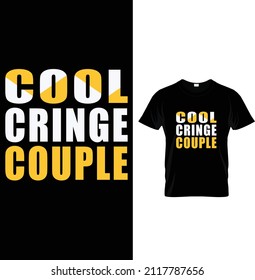 Cool Cringe Couple, Typography Winter T-shirt Design.