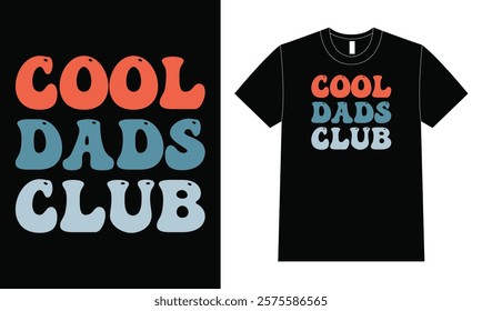 Cool Dad Club Shirt Design, Design For Mother Day.