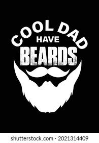 Cool Dad Has Beards T-shirt Design. Father's T-shirt Design.