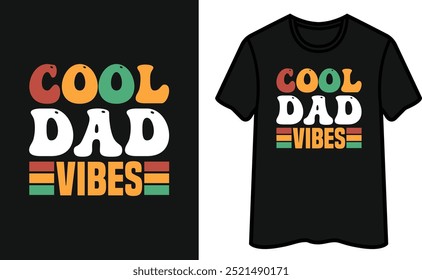 Cool Dad Vibes. Father's Day T-Shirt Design