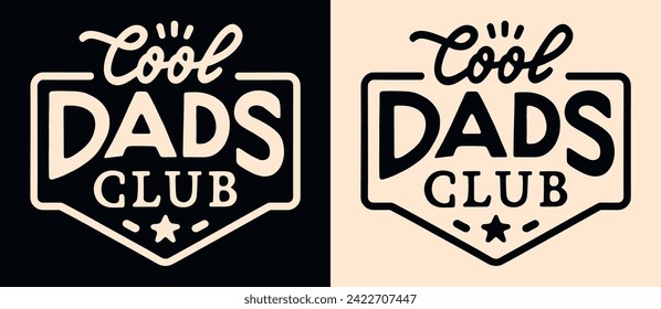 Cool dads club crew squad gang team lettering badge logo. Funny quotes father's day gifts apparel. Retro vintage groovy aesthetic. Text vector for daddy shirt design mug sticker printable accessories.