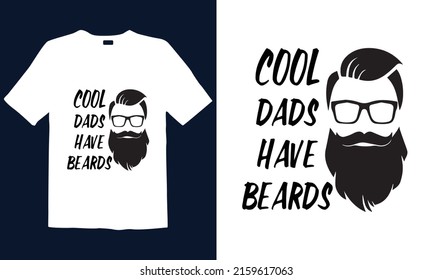 Cool dads have beards. father's day gift