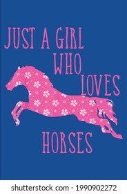 Cool Design Just A Girl Who Loves Horses Vector Illustration Graphic Design for Document and Print