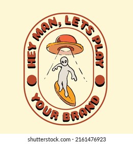 Cool design, vintage style with an image of an alien who came from outer space on a surfboard.