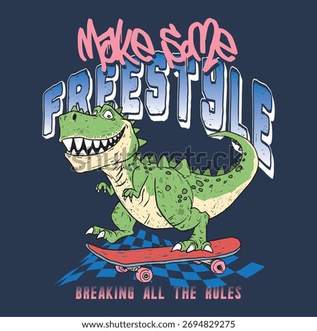 Cool dinosaur riding skateboard vector with graffiti text “Make Some Freestyle”. Fun kids t-shirt design for boys, skate culture, streetwear, and playful adventure themes.