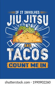 Cool Distressed Vintage Jiu jitsu Loves Tacos Bjj Vector Illustration Graphic Design for Document and Print