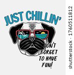 Cool dog  illustration with Just chillin'  text and sunglasses. Vector illustrations for t-shirt prints, posters and other uses.