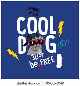 Cool dog vector print.Funny t-shirt print for kids.Bulldog illustration with typography.