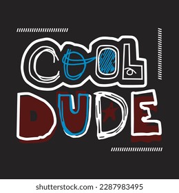 cool dude design typography vector illustration for print