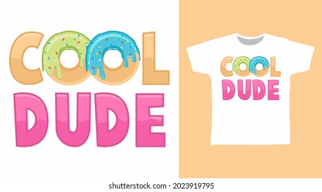 Cool dude with donut typography t shirt design