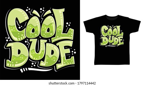 Cool dude graffiti typography art design vector illustration ready for print on tees.