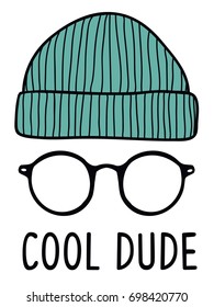 Cool dude slogan with  glasses vector illustration for t-shirt design. Vector illustration design for fashion fabrics, textile graphics, prints.