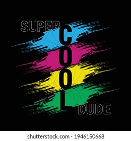 cool dude slogan typography graphic,design vector illustration,art,style -vectors