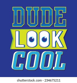 Cool dude text typography, t-shirt graphics, vectors