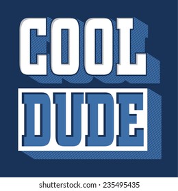 Cool Dude text typography, t-shirt graphics, vectors