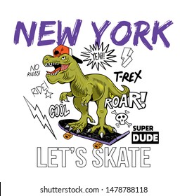 Cool dude T-REX Tyrannosaurus Rex dino dinosaur riding on skate board New york. Cartoon character illustration vector Isolated white background for print design t shirt tee clothes sticker poster