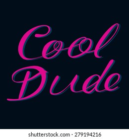cool dude typographic for t-shirt,tee graphic