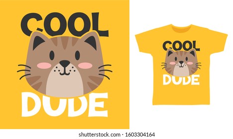 Cool dude typography design vector with cute chocolate cat illustration ready for print on tee, poster and other uses.