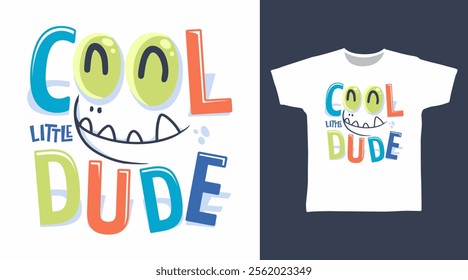 Cool dude typography hand drawn, vector ready for print on t-shirt and other uses.