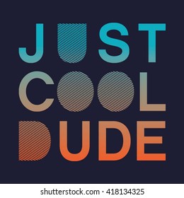 Cool dude typography, t-shirt graphics, vectors