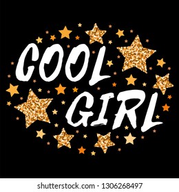 COOL GIRL . Hand drawn motivation, inspiration phrase. Isolated print. 