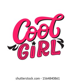 Cool girl. Hand lettering text isolated on white background. Vector typography for t shirts, stickers, labels, tees, posters, cards