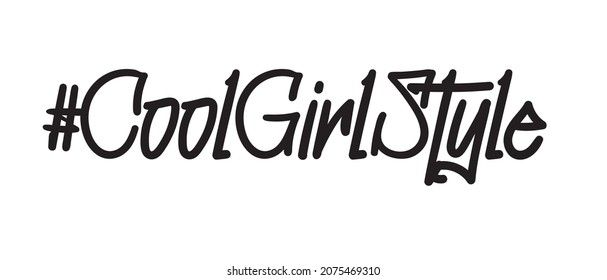 Cool girl. Tee print with slogan. Typography for t shirt.