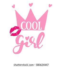 Cool girl. Typography vector graphic print for t -shirt witn crown. 