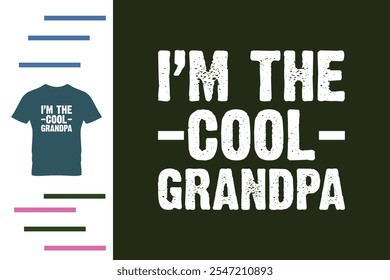 I'm the cool grandpa t shirt design