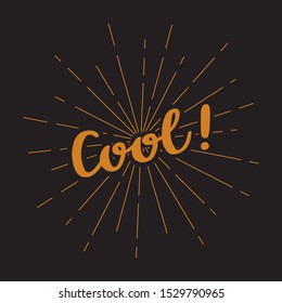 Cool hand lettering with sunburst lines on gray background.
