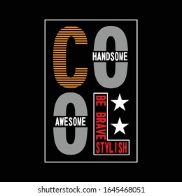 cool handsome typography, vector illustration