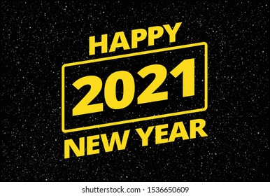 Cool Happy New Year 2021 in Star space wars style greeting card - retro star space theme - yellow letters Happy New Year 2021 on black starry background - vector illustration