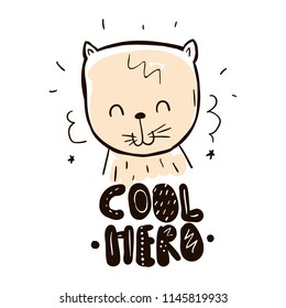 Cool hero. Cute cat. childish print. Vector illustration. Usable for tee shirt, postcard, poster. Scandinavian style.