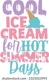 Cool Ice Cream For Hot Summer Days - Ice Cream