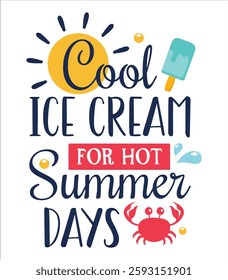 Cool ice cream for hot summer days typography t-shirt design
