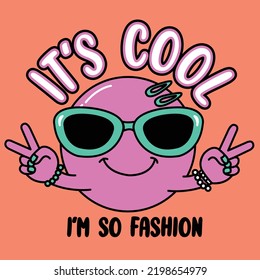 ITS COOL IM SO FASHION VECTOR