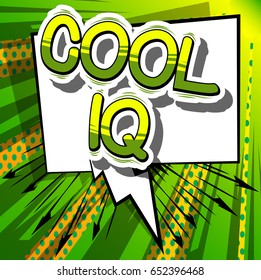 Cool IQ - Comic book style phrase on abstract background.