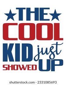 The Cool Kid Just Showed Up Back To School T shirt Print Template 