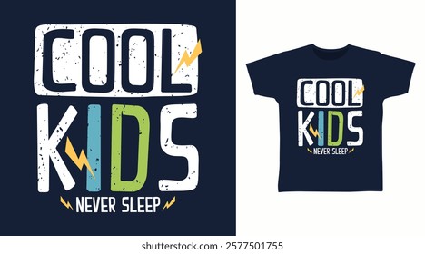 Cool kids typography hand drawn, vector ready for print on t-shirt and other uses