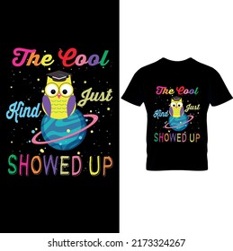 The Cool Kind Just Showed Up Back to School T-shirt Design – Printable Sublimation Design.. 