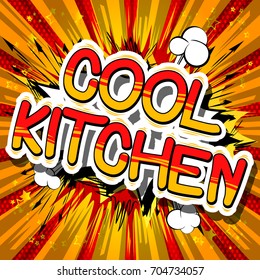 Cool Kitchen - Comic book word on abstract background.