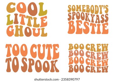  Cool little ghoul, somebody's spooky ass bestie, too cute to spook, boo crew retro wavy SVG tr-shirt designs