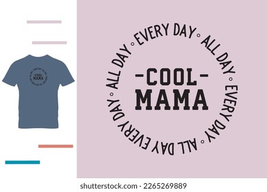 Cool mama t shirt design