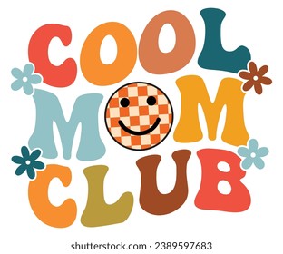 Cool Mom Club Svg,Mom Life,Mother's Day,Stacked Mama,Boho Mama,Mom Era,wavy stacked letters,Retro, Groovy,Girl Mom,Football Mom,Cool Mom,Cat Mom
 svg